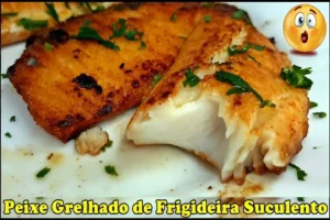 Peixe grelhado na frigideira com casquinha crocante